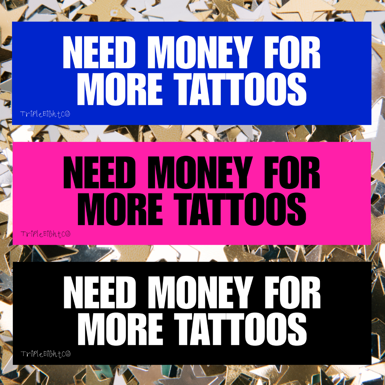 NEED MONEY FOR MORE TATTOOS ☆ hot pink ☆ laptop/bumper sticker decal