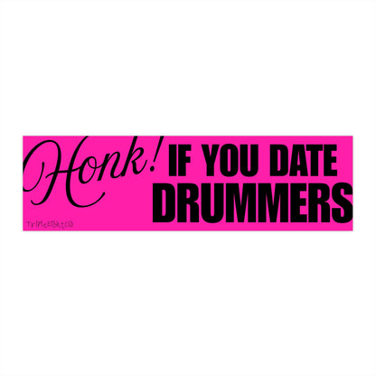 HONK! IF YOU DATE DRUMMERS ☆ hot pink ☆ laptop/bumper sticker decal