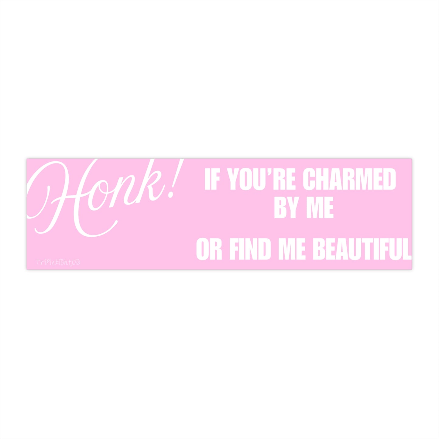 HONK! IF YOU'RE CHARMED ☆ cotton candy ☆ laptop/bumper sticker decal