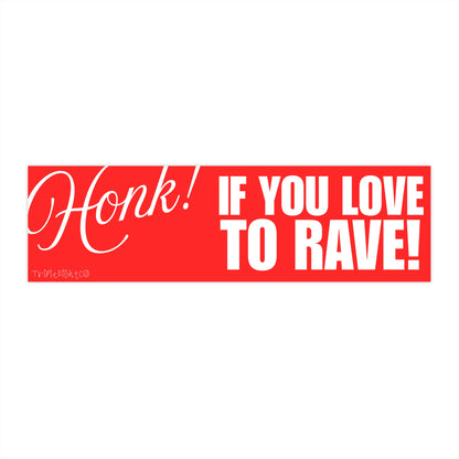 HONK! IF YOU LOVE TO RAVE ☆ cherry ☆ bumper/laptop sticker decal