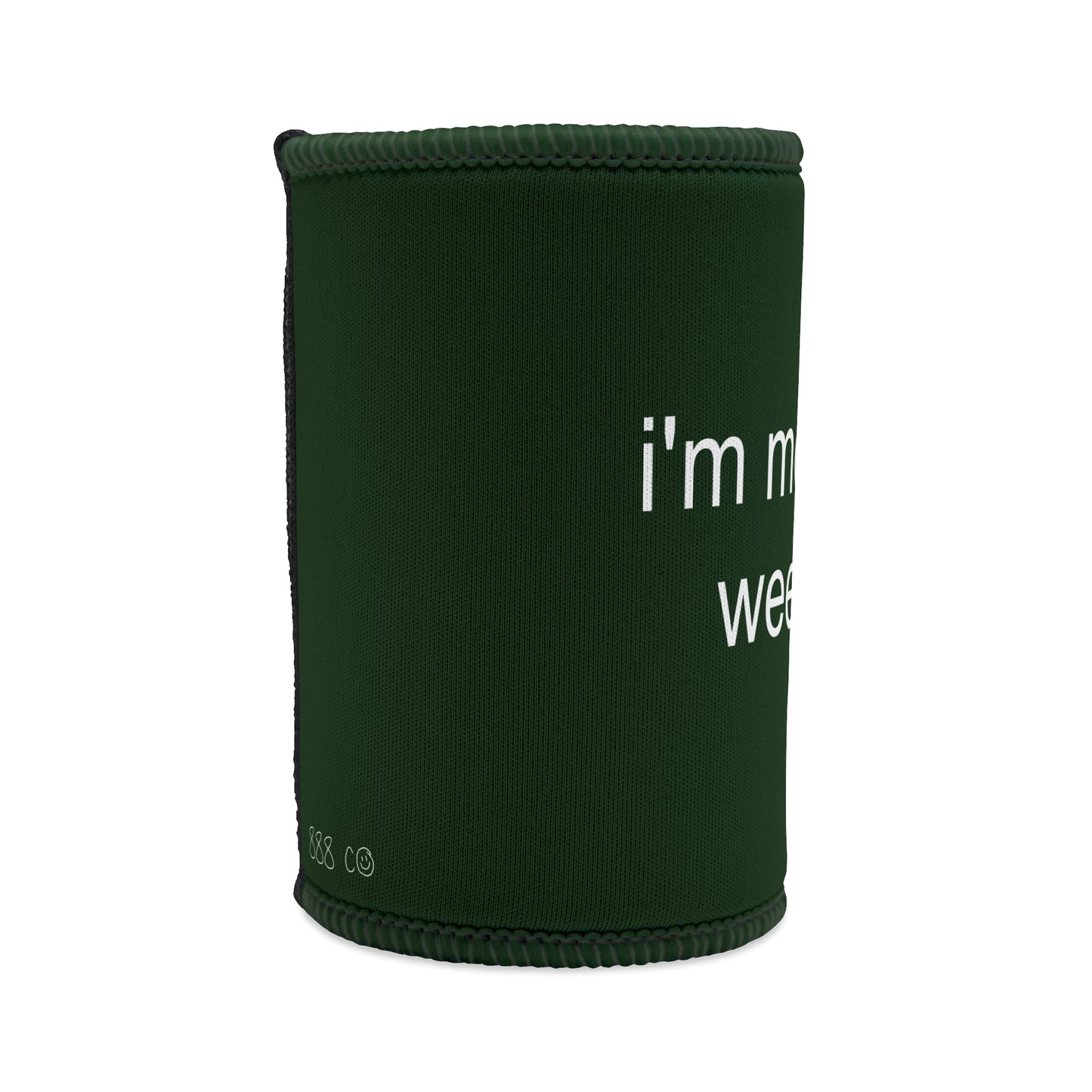 "MORE OF A WEED GIRL" ☆ forest ☆ stubby cooler