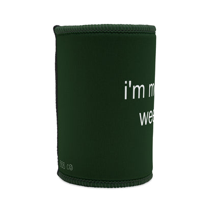 "MORE OF A WEED GIRL" ☆ forest ☆ stubby cooler