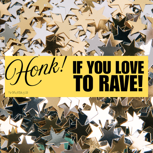 HONK! IF YOU LOVE TO RAVE ☆ butter ☆ bumper/laptop sticker decal