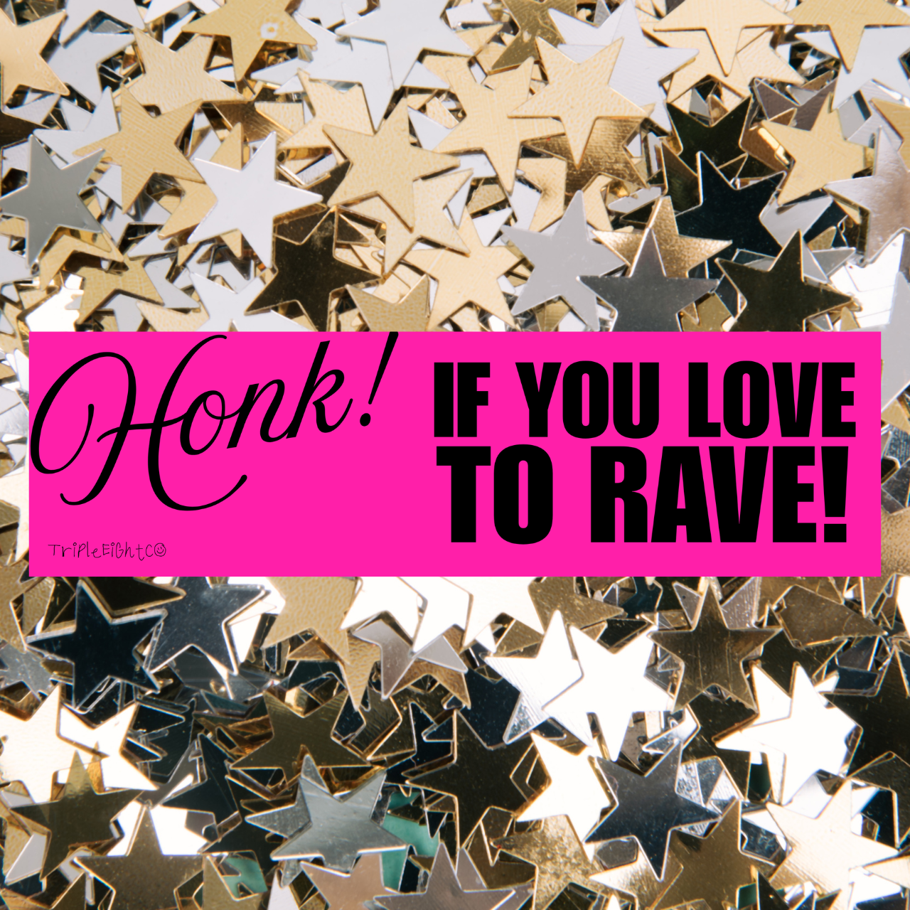 HONK! IF YOU LOVE TO RAVE ☆ hot pink ☆ bumper/laptop sticker decal