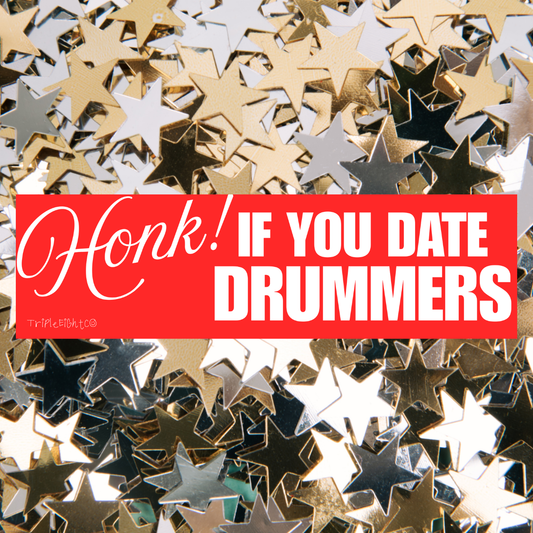 HONK! IF YOU DATE DRUMMERS ☆ cherry ☆ laptop/bumper sticker decal