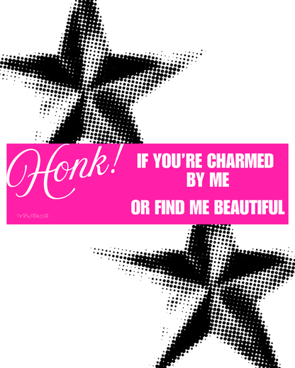HONK! IF YOU'RE CHARMED ☆ hot pink ☆ laptop/bumper sticker decal