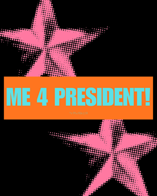 "ME 4 PRESIDENT!" ☆ mandarin ☆ laptop/bumper sticker decal