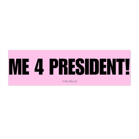 "ME 4 PRESIDENT!" ☆ cotton candy ☆ laptop/bumper sticker decal