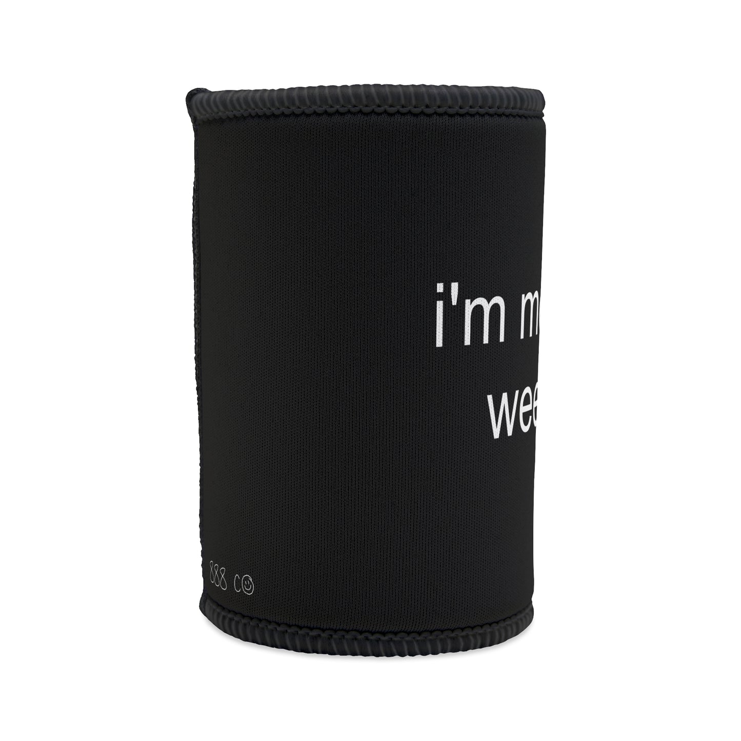 "MORE OF A WEED GIRL" ☆ black ☆ stubby cooler