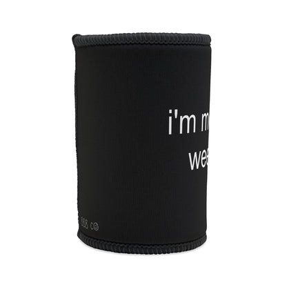 "MORE OF A WEED GIRL" ☆ black ☆ stubby cooler
