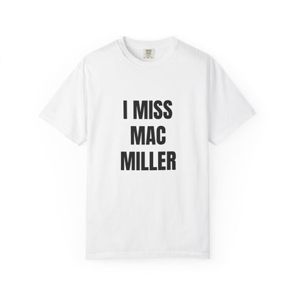 "i miss mac miller"  ☆ unisex t-shirt/mac miller merch
