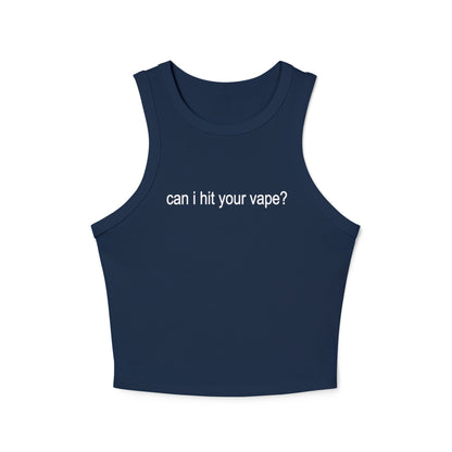 "can i hit your vape?" tank  ☆ ribbed racerback top