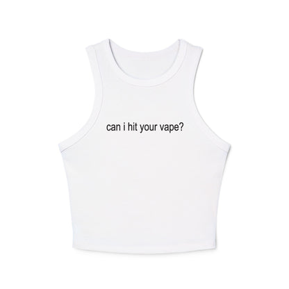"can i hit your vape?" tank  ☆ ribbed racerback top